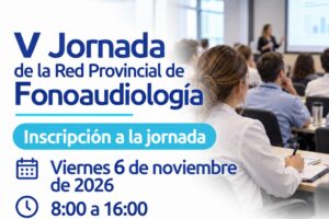 Tilisarao será sede de la V Jornada de la Red Provincial de Fonoaudiología
